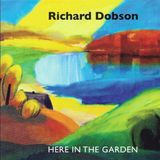 Coast2Coast Richard Dobson - Here In The Garden (CD)