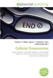 Cellular frequencies: Radio frequency, Ultra high frequency, Nordic Mobile Telephone, Total Access Communication System, Time division multiple access