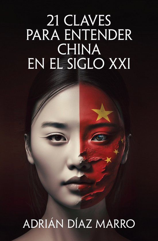 21 Ediciones B, SA 21 claves para entender China en el siglo XXI / 21 Keys to Understanding China in the 21st Century