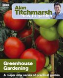 Alan Titchmarsh How Garden Greenhouse