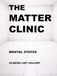 The Matter Clinic _ Mental states _ Scarinci Art Gallery