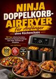 Ninja Doppelkorb-Airfryer für Anfänger ohne Küchenchaos