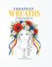 Ukrainian Wreaths Coloring Book: Traditional Vinok Designs, Symbols & Ritual Wreaths for Relaxation and Cultural Inspiration
