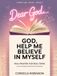Dear God Help Me Believe In Myself - Real Prayers For Real Teens: 40 Day Prayer and Reflection Journal