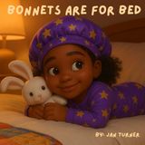 Bonnets Are For Bed