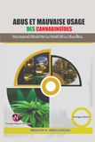 Abus Et Mauvaise Usage Des Cannabinoïdes: Son Impact Direct Sur La Santé Et Le Bien-Être.