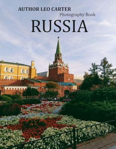 Russia: A Collection of 40 Scenic Photographs Showcasing the Beauty of Russia