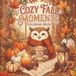 Cozy Fall Moments: A Cozy Autumn Coloring Book
