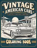 Vintage American Cars: A Coloring Book of Classic Cars, Automotive History, Nostalgic Scenes & the Open Road