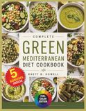 Complete Green Mediterranean Diet Cookbook for Blood Sugar Balance