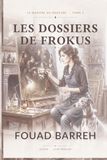 LES DOSSIERS DE FROKUS: LA MADONE AU MERCURE, TOME 1