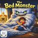 The Bed Monster: An Interactive Children's Picture Book with Fun Activities About Courage and Responsibility
