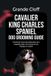 CAVALIER Independently Published Cavalier King Charles Spaniel Dog Grooming Guide