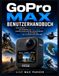 GoPro Max Benutzerhandbuch: Eine praktische Schritt-für-Schritt-Anleitung zum Aufnehmen von 360°-Videos, Erstellen atemberaubender Actionaufnahmen, ... und Meistern aller Funktionen Ihrer GoPro Max