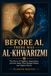 Before AI, There Was Al-Khwarizmi: The Story of Algebra, Algorithms, and the Ideas That Helped Shape the Digital World