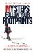 Despite the Times, My Steps Follow Your Footprints: Devotional to Strengthen Faith, Guide Your Children, and Leave a Spiritual Legacy in Difficult Times