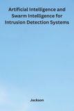 Artificial Libri GmbH Artificial Intelligence and Swarm Intelligence for Intrusion Detection Systems