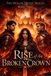 RISE The Hollow Queen Trilogy: Rise of the Broken Crown