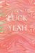 Fuck Yeah: Food Journal