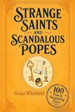 STRANGE SAINTS AND SCANDALOUS POPES Paperback