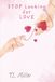 Stop Libri GmbH Stop Looking for Love Paperback