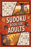 Sudoku Book for Adults: Lighthearted Puzzle Companion for Grown-Ups with Autumn Theme and Paper and Pencil