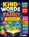 Kind Words With Family: Islamic Manners for Kids Ages 4–8