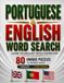 Portuguese & English Word Search Puzzles Book