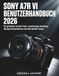 Sony A7r Vi Benutzerhandbuch 2026