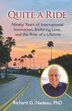 Quite a Ride: Ninety Years of International Innovation, Enduring Love, and the Ride of a Lifetime