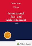 Formularbuch Wolters Kluwer Deutschland GmbH Formularbuch Bau- und Architektenrecht Hardcover 1000 pagina's 7e editie