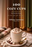 The Hot Chocolate Bible