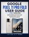 Google Pixel 11 Pro Fold User Guide for Seniors