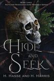 Hide Ruthless Renegades MC Hide and Seek: Book Three in the Ruthless Renegades MC Dark Romance Series