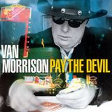 Pay Van Morrison - Pay The Devil