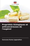 Propriétés Editions Notre Savoir Propriétés biologiques et anticancéreuses de l'eugénol