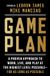 Game Collins Game Plan: A Proven Approach to Work, Live, and Play at the Highest Level Possible--For as Long as Possible