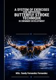 Exercise System: Butterfly Stroke Technique Improvement