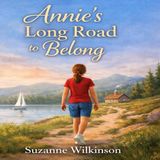 Annie's Long Road to Belong: 1