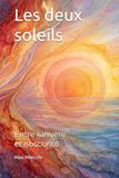 Les deux soleils: Entre lumière et obscurité
