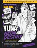 K-Pop Coloring Book — Neon Destiny Vol. 2: Trainee Days