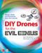 DIY Tab Books DIY Drones for the Evil Genius