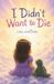 I Bell Asteri Foundation I Didn't Want to Die Paperback