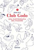 Club L'Ippocampo Edizioni Club Godo. Una cartografia del piacere Paperback