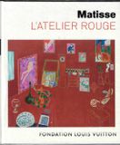 MATISSE, L'ATELIER ROUGE (CATALOGUE OFFICIEL D'EXPOSITION) Hardcover