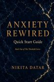 Anxiety Icecat Anxiety Rewired: A Quick Start Guide to Calming Your Nervous System in 2 to 3 Hours (Book One of The Threshold Series)