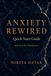 Anxiety Icecat Anxiety Rewired: A Quick Start Guide to Calming Your Nervous System in 2 to 3 Hours (Book One of The Threshold Series)