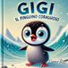 Gigi il pinguino coraggioso