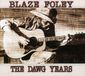 Blaze Fat Possum Records Blaze Foley - The Dawg Years