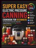 Super Easy Electric Pressure Canning Cookbook for Beginners 2026